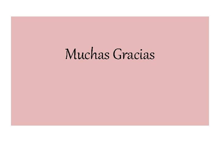 Muchas Gracias 
