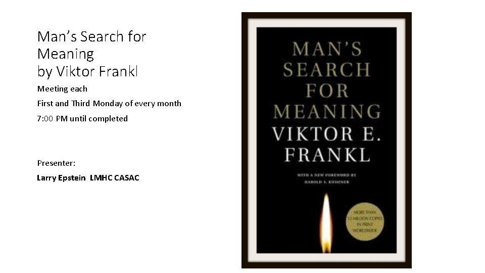 Man’s Search for Meaning by Viktor Frankl Meeting each First and Third Monday of