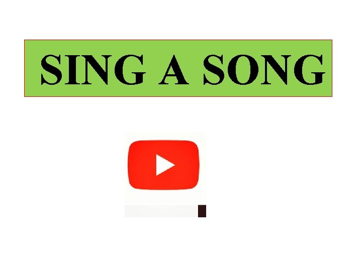 SING A SONG 