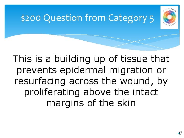 $200 Question from Category 5 This is a building up of tissue that prevents