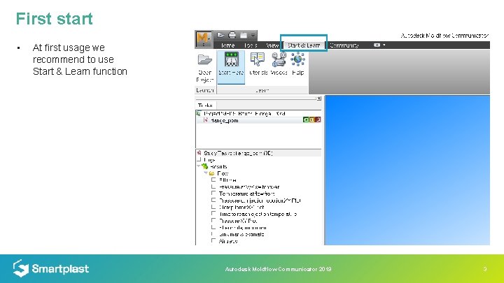 First start • At first usage we recommend to use Start & Learn function