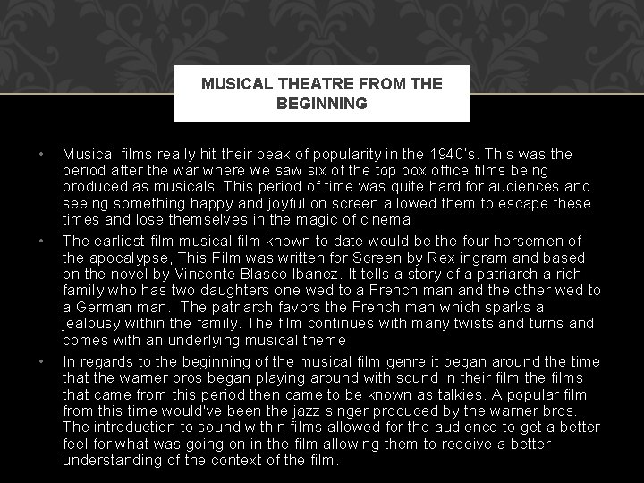 MUSICAL THEATRE FROM THE BEGINNING • • • Musical films really hit their peak