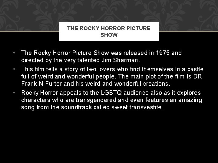 THE ROCKY HORROR PICTURE SHOW • The Rocky Horror Picture Show was released in
