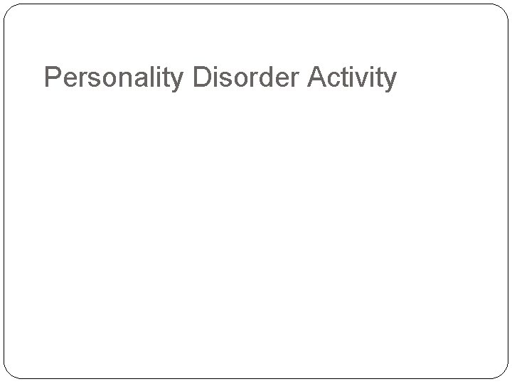 Personality Disorder Activity 