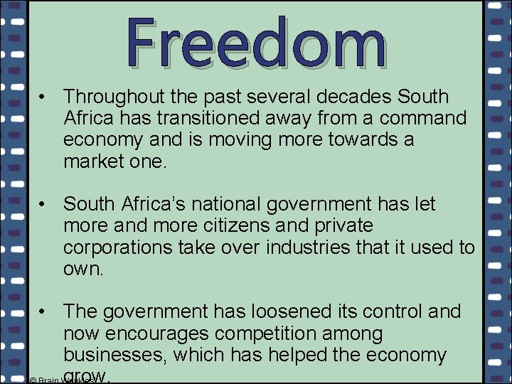 Freedom • Throughout the past several decades South Africa has transitioned away from a