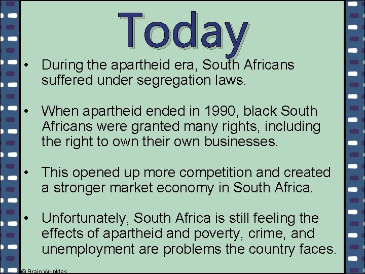 Today • During the apartheid era, South Africans suffered under segregation laws. • When