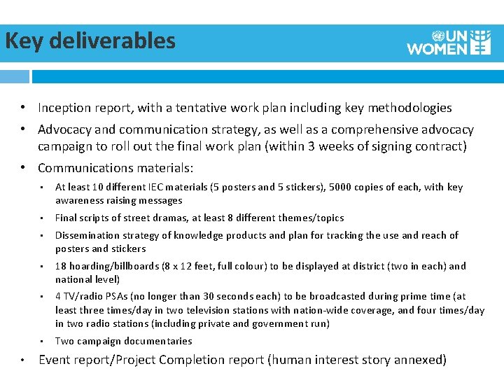 Key deliverables • Inception report, with a tentative work plan including key methodologies •