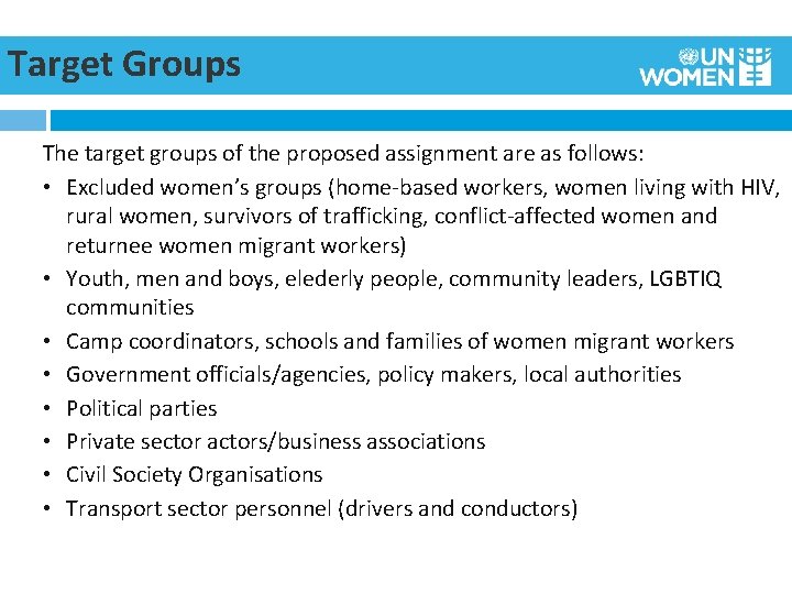 Target Groups The target groups of the proposed assignment are as follows: • Excluded