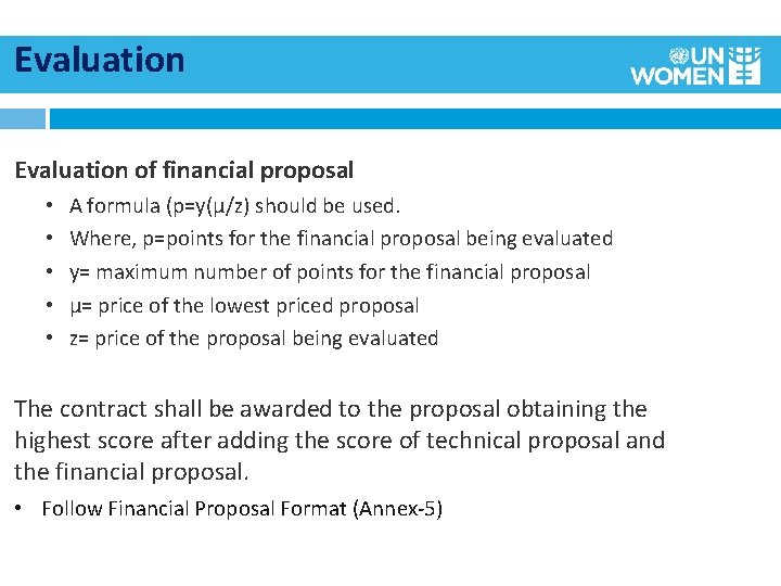 Evaluation of financial proposal • • • A formula (p=y(μ/z) should be used. Where,