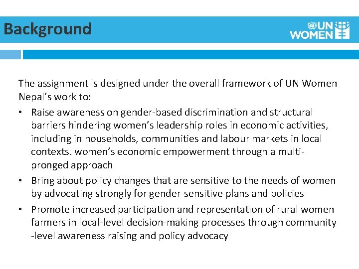 Background The assignment is designed under the overall framework of UN Women Nepal’s work
