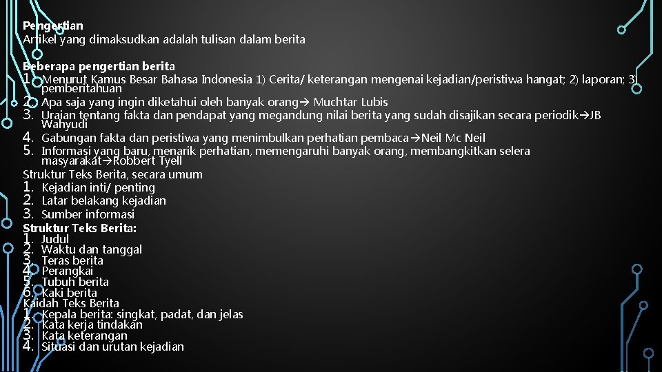 Pengertian Artikel yang dimaksudkan adalah tulisan dalam berita Beberapa pengertian berita 1. Menurut Kamus