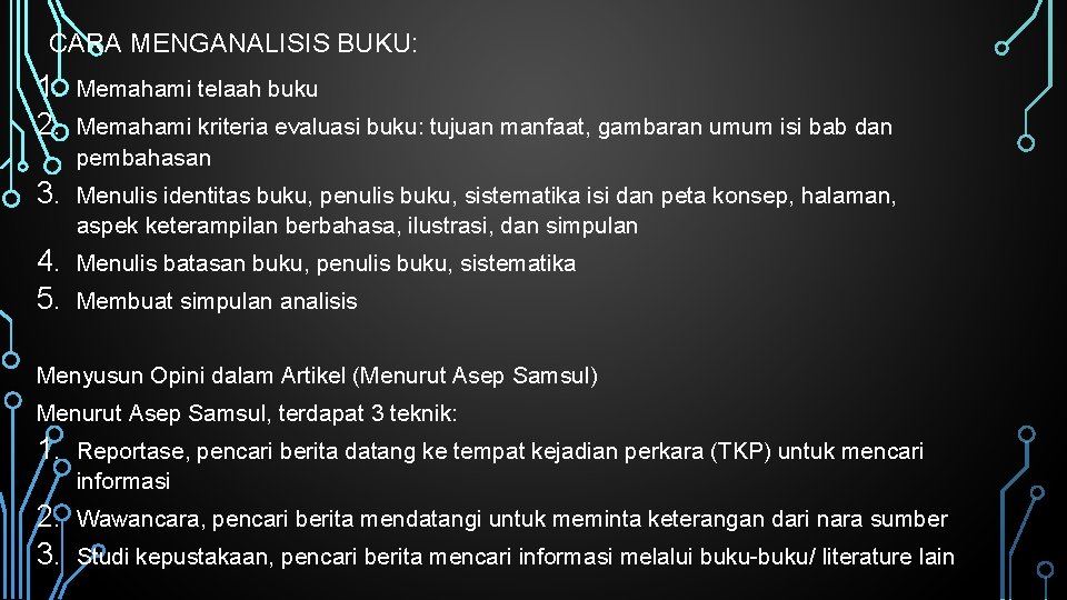 CARA MENGANALISIS BUKU: 1. 2. Memahami telaah buku 3. Menulis identitas buku, penulis buku,