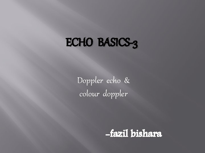 ECHO BASICS-3 Doppler echo & colour doppler -fazil bishara 