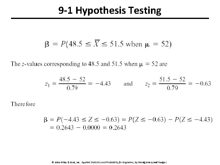 9 -1 Hypothesis Testing © John Wiley & Sons, Inc. Applied Statistics and Probability 9 -1 Hypothesis Testing © John Wiley & Sons, Inc. Applied Statistics and Probability