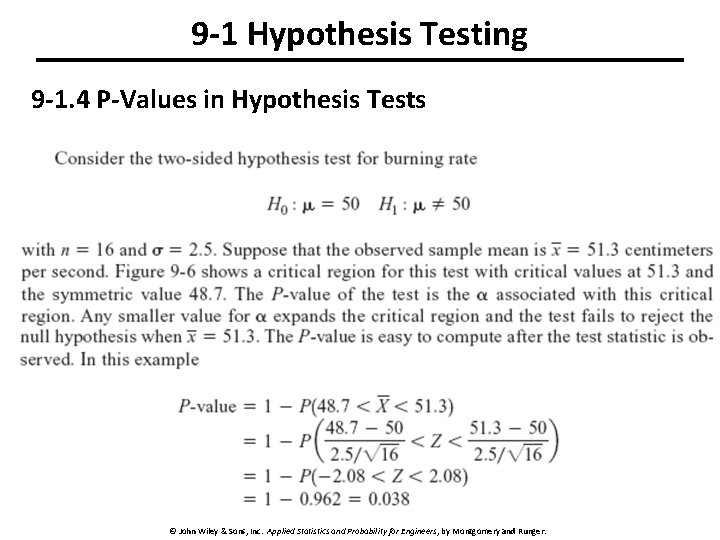 9 -1 Hypothesis Testing 9 -1. 4 P-Values in Hypothesis Tests © John Wiley 9 -1 Hypothesis Testing 9 -1. 4 P-Values in Hypothesis Tests © John Wiley