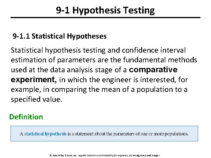 9 -1 Hypothesis Testing 9 -1. 1 Statistical Hypotheses Statistical hypothesis testing and confidence 9 -1 Hypothesis Testing 9 -1. 1 Statistical Hypotheses Statistical hypothesis testing and confidence