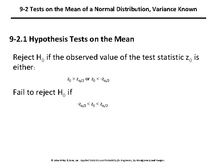 9 -2 Tests on the Mean of a Normal Distribution, Variance Known 9 -2. 9 -2 Tests on the Mean of a Normal Distribution, Variance Known 9 -2.