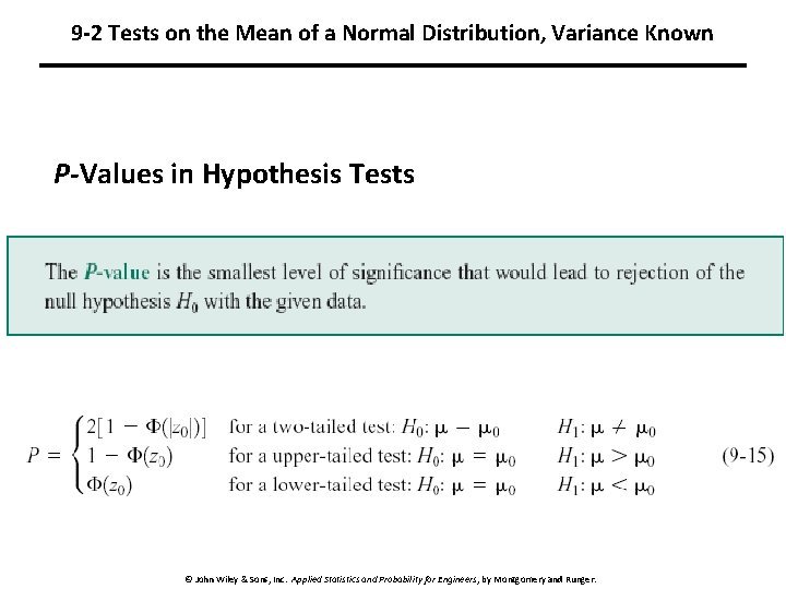 9 -2 Tests on the Mean of a Normal Distribution, Variance Known P-Values in 9 -2 Tests on the Mean of a Normal Distribution, Variance Known P-Values in