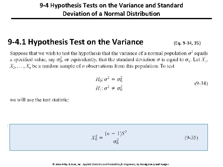 9 -4 Hypothesis Tests on the Variance and Standard Deviation of a Normal Distribution 9 -4 Hypothesis Tests on the Variance and Standard Deviation of a Normal Distribution