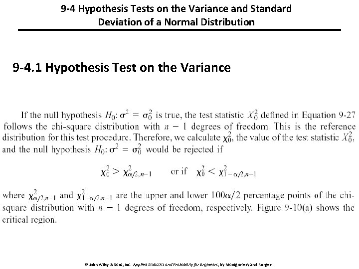 9 -4 Hypothesis Tests on the Variance and Standard Deviation of a Normal Distribution 9 -4 Hypothesis Tests on the Variance and Standard Deviation of a Normal Distribution