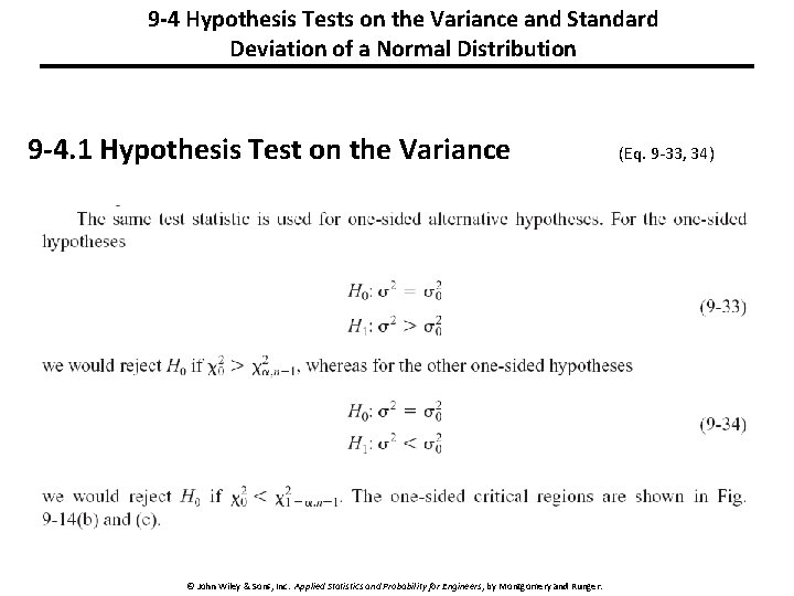 9 -4 Hypothesis Tests on the Variance and Standard Deviation of a Normal Distribution 9 -4 Hypothesis Tests on the Variance and Standard Deviation of a Normal Distribution