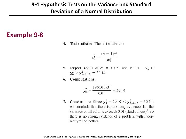 9 -4 Hypothesis Tests on the Variance and Standard Deviation of a Normal Distribution 9 -4 Hypothesis Tests on the Variance and Standard Deviation of a Normal Distribution
