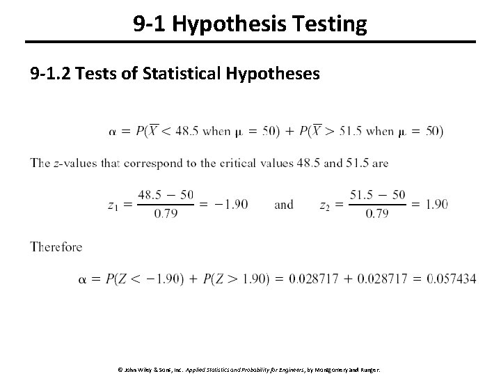 9 -1 Hypothesis Testing 9 -1. 2 Tests of Statistical Hypotheses © John Wiley 9 -1 Hypothesis Testing 9 -1. 2 Tests of Statistical Hypotheses © John Wiley