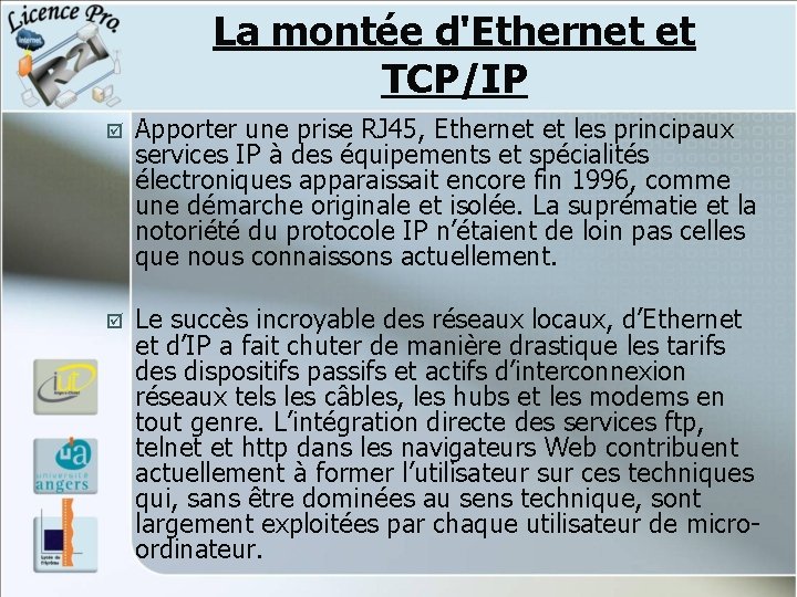 La montée d'Ethernet et TCP/IP þ Apporter une prise RJ 45, Ethernet et les La montée d'Ethernet et TCP/IP þ Apporter une prise RJ 45, Ethernet et les