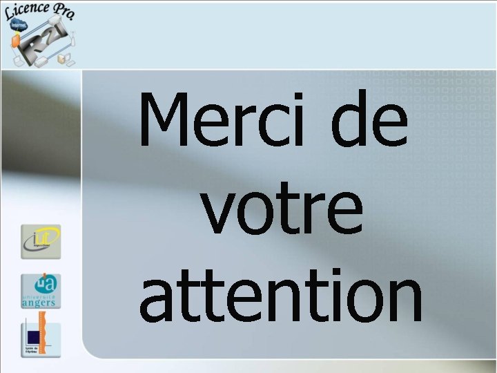 Merci de votre attention Merci de votre attention