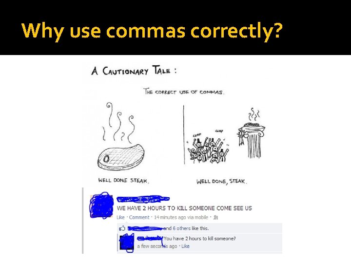 Why use commas correctly? Why use commas correctly?