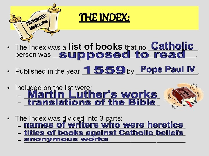 THE INDEX: • The Index was a list of books that no _______ person