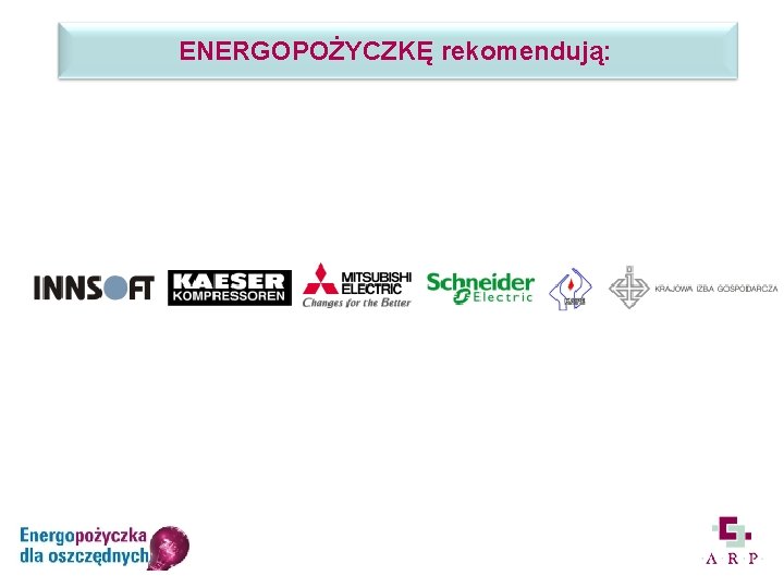 ENERGOPOŻYCZKĘ rekomendują: 