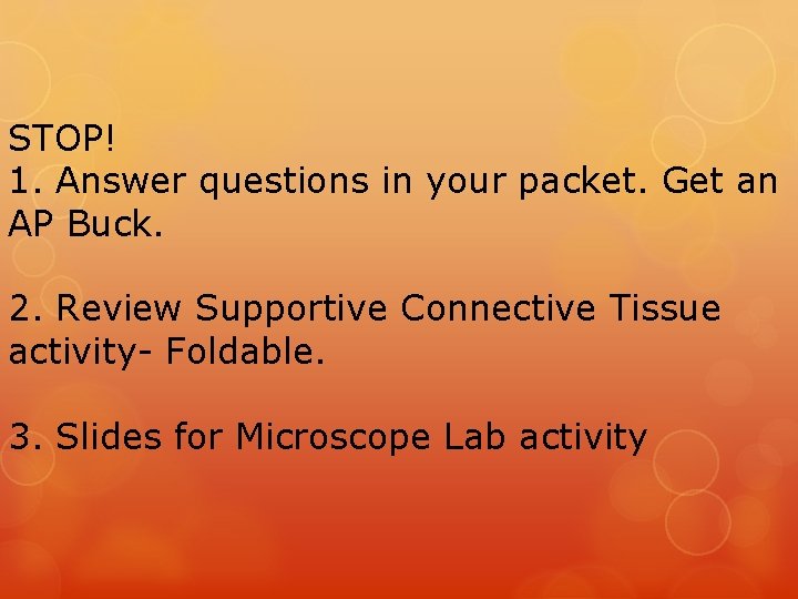 STOP! 1. Answer questions in your packet. Get an AP Buck. 2. Review Supportive STOP! 1. Answer questions in your packet. Get an AP Buck. 2. Review Supportive