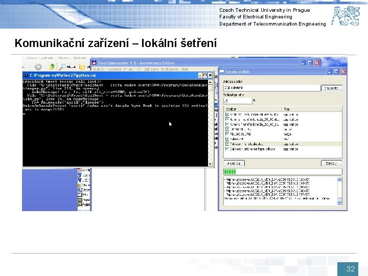 Czech Technical University in Prague Faculty of Electrical Engineering Department of Telecommunication Engineering Komunikační