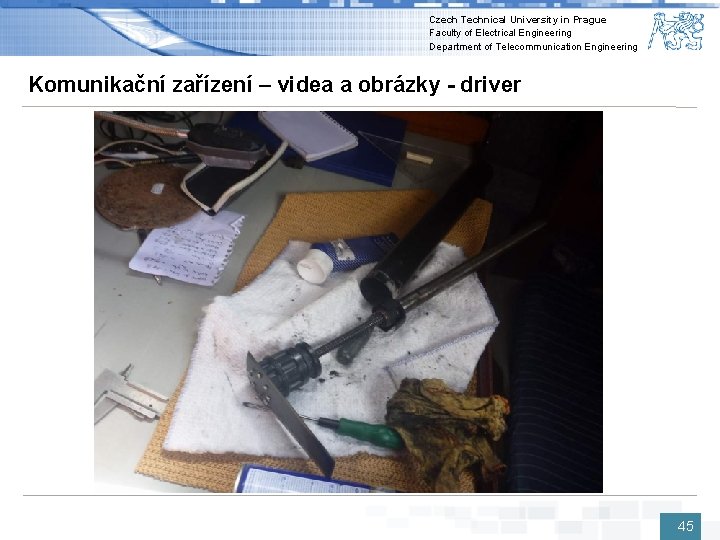 Czech Technical University in Prague Faculty of Electrical Engineering Department of Telecommunication Engineering Komunikační