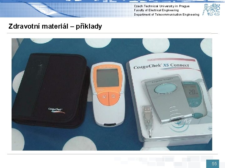 Czech Technical University in Prague Faculty of Electrical Engineering Department of Telecommunication Engineering Zdravotní