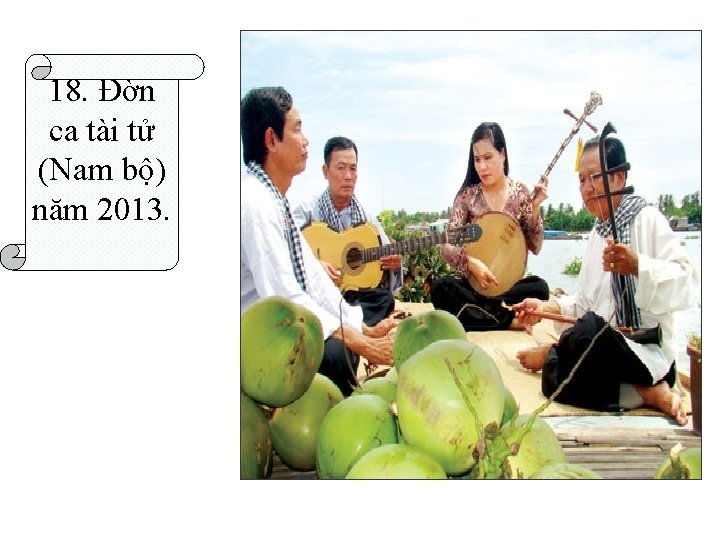 18. Đờn ca tài tử (Nam bộ) năm 2013. 