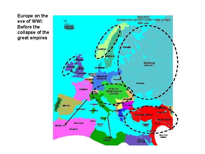 Europe on the eve of WWI: Before the collapse of the great empires 