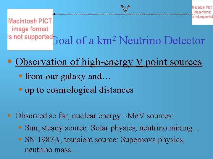 Main Goal of a km 2 Neutrino Detector § Observation of high-energy n point Main Goal of a km 2 Neutrino Detector § Observation of high-energy n point