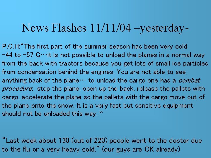 News Flashes 11/11/04 –yesterday. P. O. H: “The first part of the summer season News Flashes 11/11/04 –yesterday. P. O. H: “The first part of the summer season
