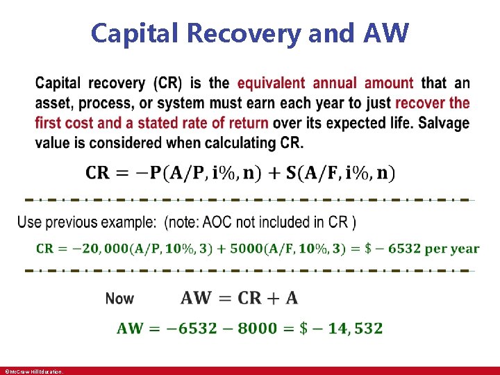 Capital Recovery and AW • • • ©Mc. Graw-Hill Education. 