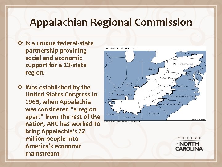 Appalachian Regional Commission v Is a unique federal-state partnership providing social and economic support Appalachian Regional Commission v Is a unique federal-state partnership providing social and economic support