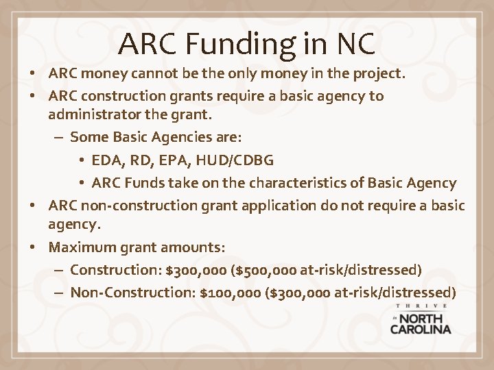 ARC Funding in NC • ARC money cannot be the only money in the ARC Funding in NC • ARC money cannot be the only money in the