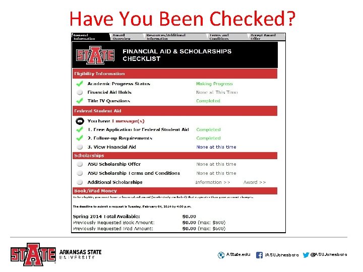 Have You Been Checked? AState. edu /ASUJonesboro @ASUJonesboro 