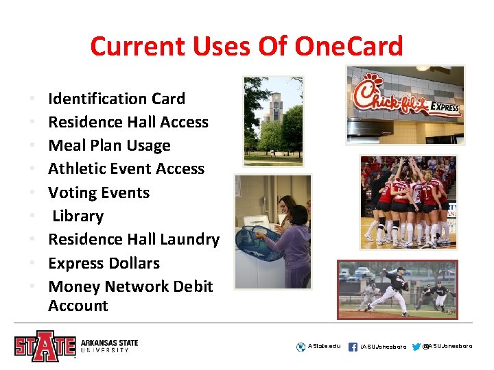 Current Uses Of One. Card • • • Identification Card Residence Hall Access Meal