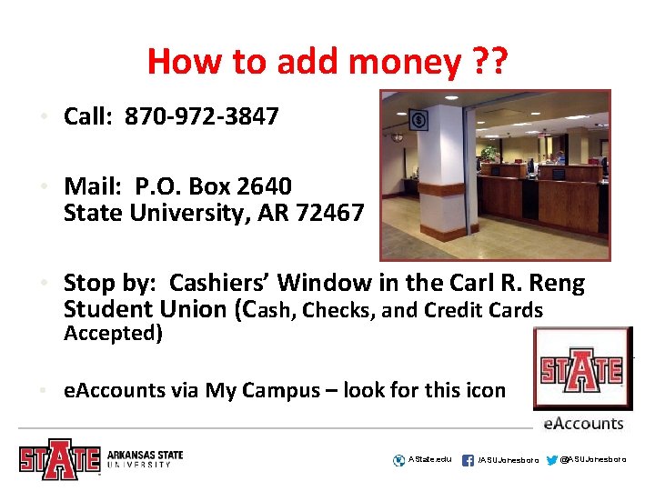 How to add money ? ? • Call: 870 -972 -3847 • Mail: P.