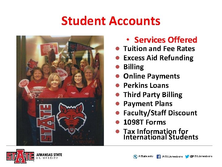 Student Accounts l l l l l • Services Offered Tuition and Fee Rates