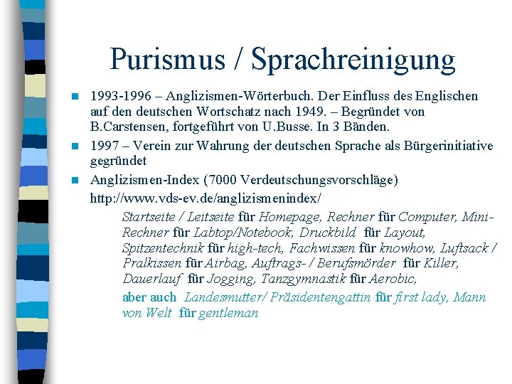 Purismus / Sprachreinigung 1993 -1996 – Anglizismen-Wörterbuch. Der Einfluss des Englischen auf den deutschen