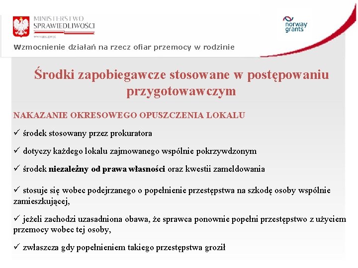 Wzmocnienie działań na rzecz ofiar przemocy w rodzinie Środki zapobiegawcze stosowane w postępowaniu przygotowawczym