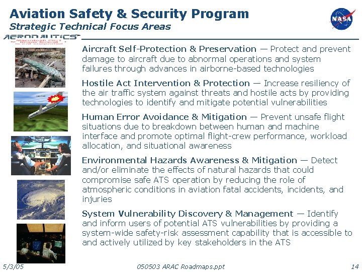 Aviation Safety & Security Program Strategic Technical Focus Areas Aircraft Self-Protection & Preservation —